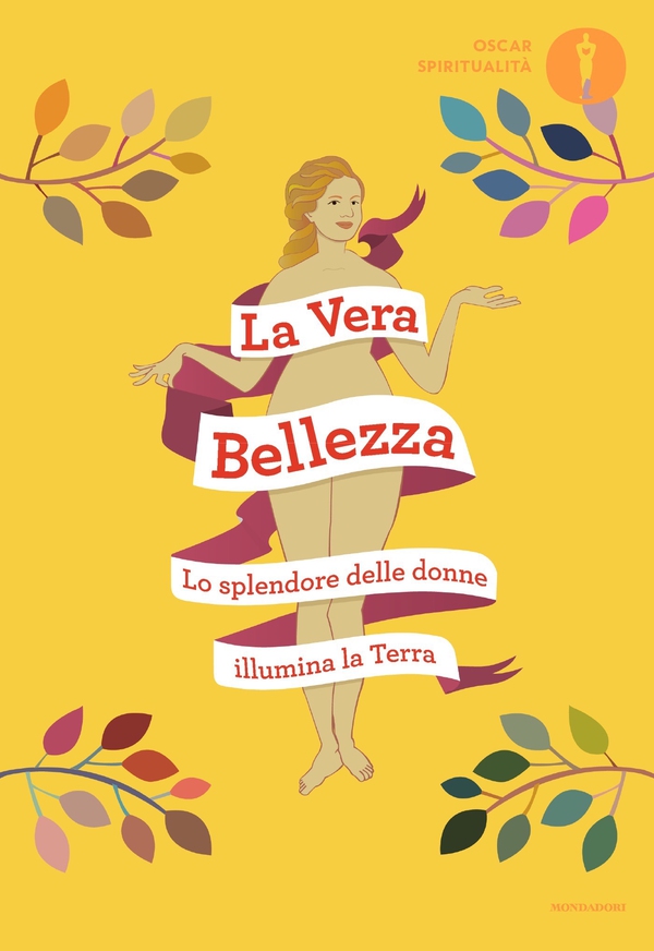 La vera bellezza. Lo splendore delle donne illumina la Terra - Librerie.coop La vera bellezza. Lo splendore delle donne illumina la Terra - Librerie.coop