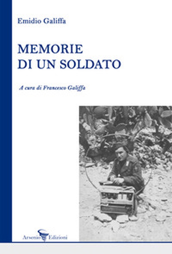 Memorie di un soldato - Librerie.coop Memorie di un soldato - Librerie.coop