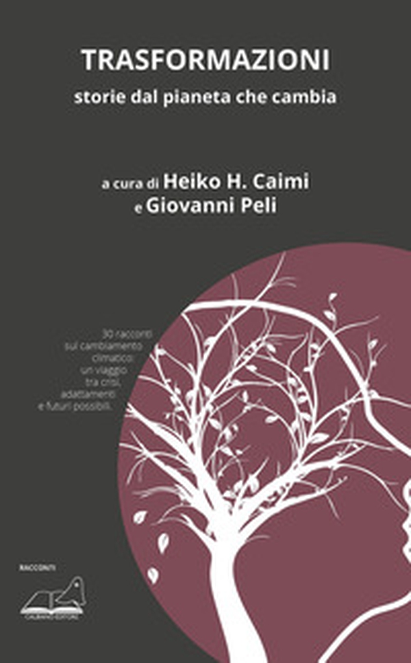 Trasformazioni. Storie dal pianeta che cambia - Librerie.coop Trasformazioni. Storie dal pianeta che cambia - Librerie.coop
