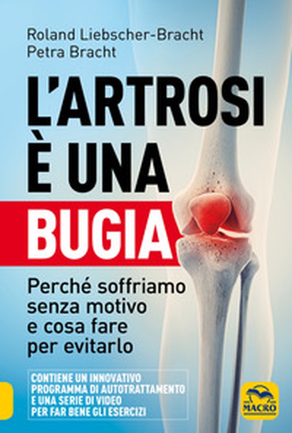 L'artrosi è una bugia. Perché soffriamo senza motivo e cosa fare per evitarlo - Librerie.coop L'artrosi è una bugia. Perché soffriamo senza motivo e cosa fare per evitarlo - Librerie.coop