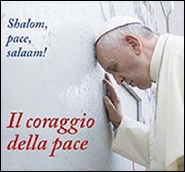 Il coraggio della pace. Shalom, pace, salaam! - Librerie.coop Il coraggio della pace. Shalom, pace, salaam! - Librerie.coop