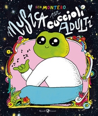 Musica per cuccioli adulti - Librerie.coop