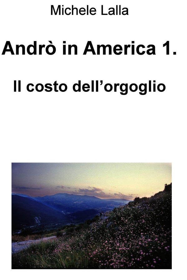 Andrò in America 1. - Librerie.coop Andrò in America 1. - Librerie.coop