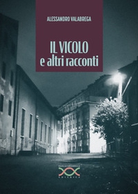 Il vicolo e altri racconti - Librerie.coop