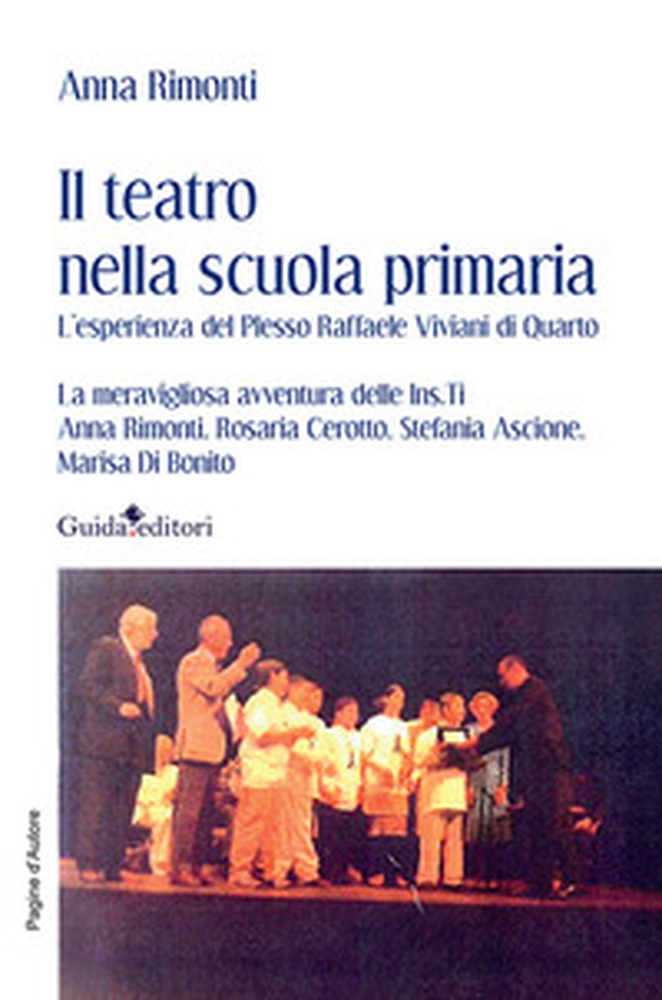 Il teatro nella scuola primaria. L'esperienza del Plesso Raffaele Viviani di Quarto - Librerie.coop Il teatro nella scuola primaria. L'esperienza del Plesso Raffaele Viviani di Quarto - Librerie.coop
