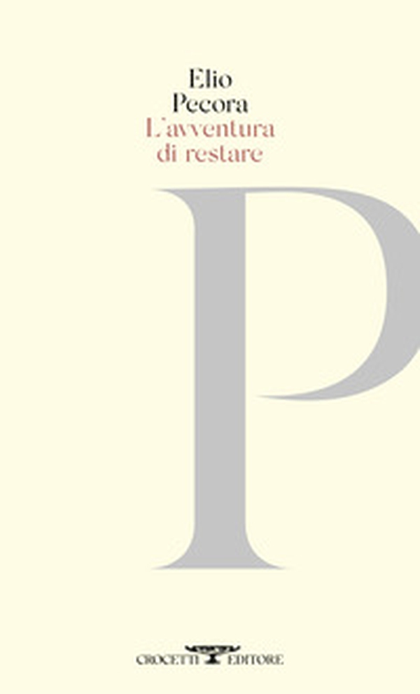 L'avventura di restare. Poesie 1970-2020 - Librerie.coop L'avventura di restare. Poesie 1970-2020 - Librerie.coop