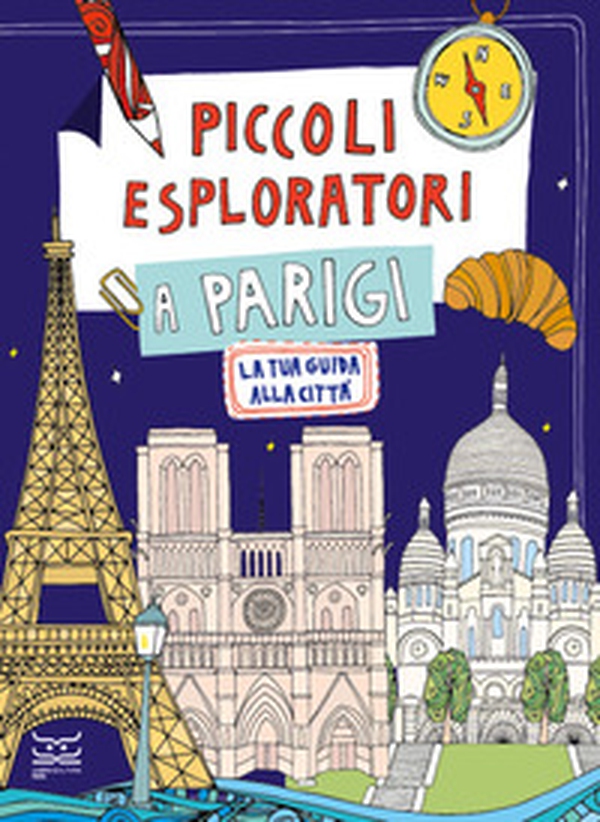 Piccoli esploratori a Parigi. La tua guida alla città - Librerie.coop Piccoli esploratori a Parigi. La tua guida alla città - Librerie.coop