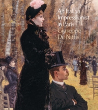 An italian impressionist in Paris: Giuseppe De Nittis - Librerie.coop An italian impressionist in Paris: Giuseppe De Nittis - Librerie.coop