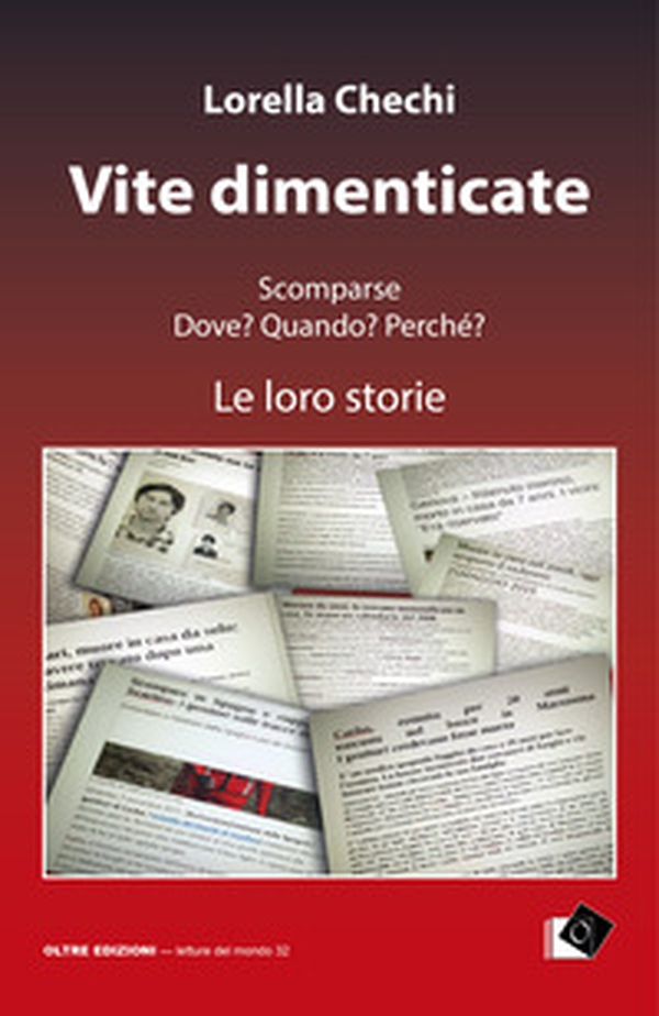 Vite dimenticate. Scomparse. Dove? Quando? Perché? Le loro storie - Librerie.coop Vite dimenticate. Scomparse. Dove? Quando? Perché? Le loro storie - Librerie.coop