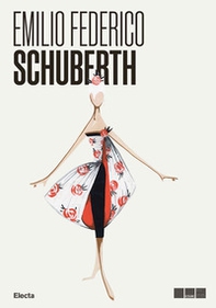 Emilio Federico Schuberth. Moda e media ai tempi della dolce vita - Librerie.coop