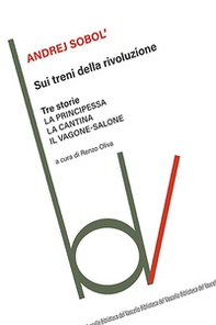 Sui treni della rivoluzione - Librerie.coop Sui treni della rivoluzione - Librerie.coop