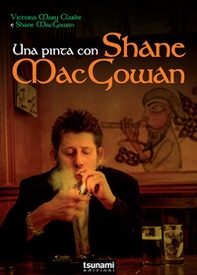 Una pinta con Shane Macgowan - Librerie.coop