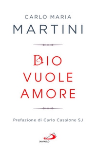 Dio vuole amore. Limiti e occasioni del quotidiano di fronte alla Parola - Librerie.coop Dio vuole amore. Limiti e occasioni del quotidiano di fronte alla Parola - Librerie.coop