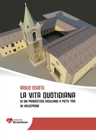 La vita quotidiana di un monastero basiliano a metà '700 in Valdemone - Librerie.coop