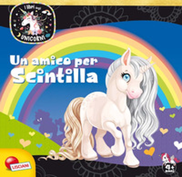 Un amico per Scintilla. Unicorni - Librerie.coop Un amico per Scintilla. Unicorni - Librerie.coop