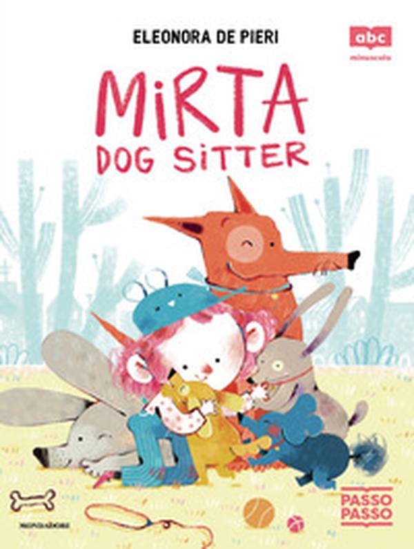 Mirta dog sitter. PassoPasso. Minuscolo - Librerie.coop