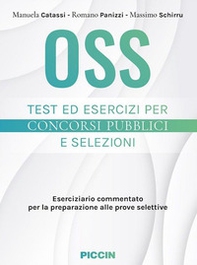 Oss. Test ed esercizi per concorsi pubblici e selezioni. Eserciziario commentato per la preparazione alle prove selettive - Librerie.coop