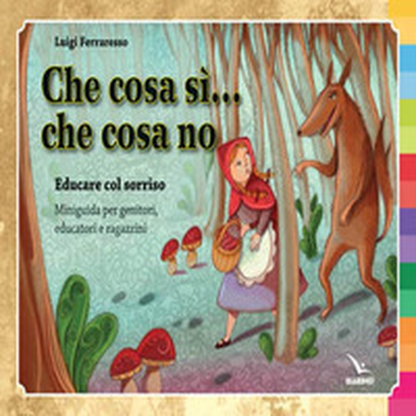 Che cosa sì... che cosa no. Educare con il sorriso. Miniguida per genitori e ragazzini - Librerie.coop Che cosa sì... che cosa no. Educare con il sorriso. Miniguida per genitori e ragazzini - Librerie.coop