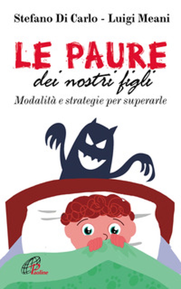 Le paure dei nostri figli. Modalità e strategie per superarle - Librerie.coop Le paure dei nostri figli. Modalità e strategie per superarle - Librerie.coop
