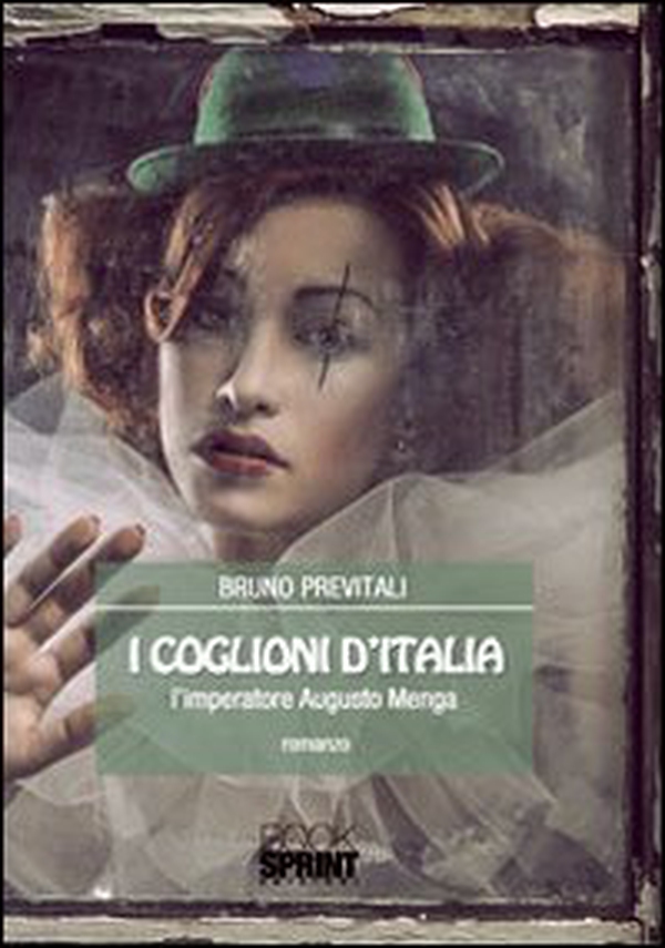 I coglioni d'Italia. L'imperatore Augusto Menga - Librerie.coop I coglioni d'Italia. L'imperatore Augusto Menga - Librerie.coop