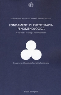 Fondamenti di psicoterapia fenomenologica. Cura di sé e psicologia non razionalista - Librerie.coop Fondamenti di psicoterapia fenomenologica. Cura di sé e psicologia non razionalista - Librerie.coop