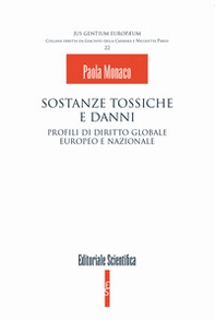 Sostanze tossiche e danni. Profili di diritto globale europeo e nazionale - Librerie.coop