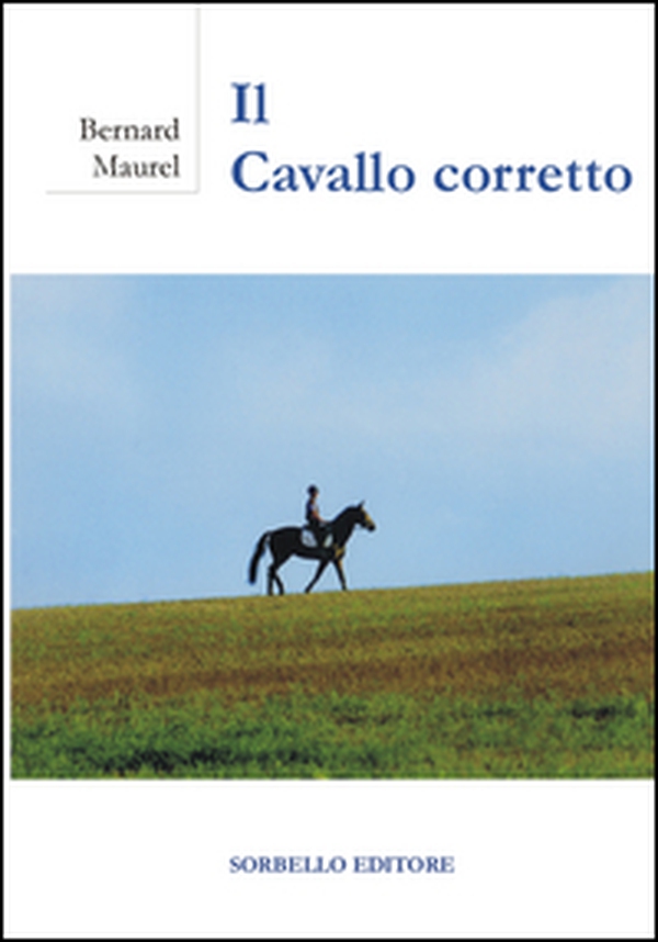 Il cavallo corretto - Librerie.coop Il cavallo corretto - Librerie.coop