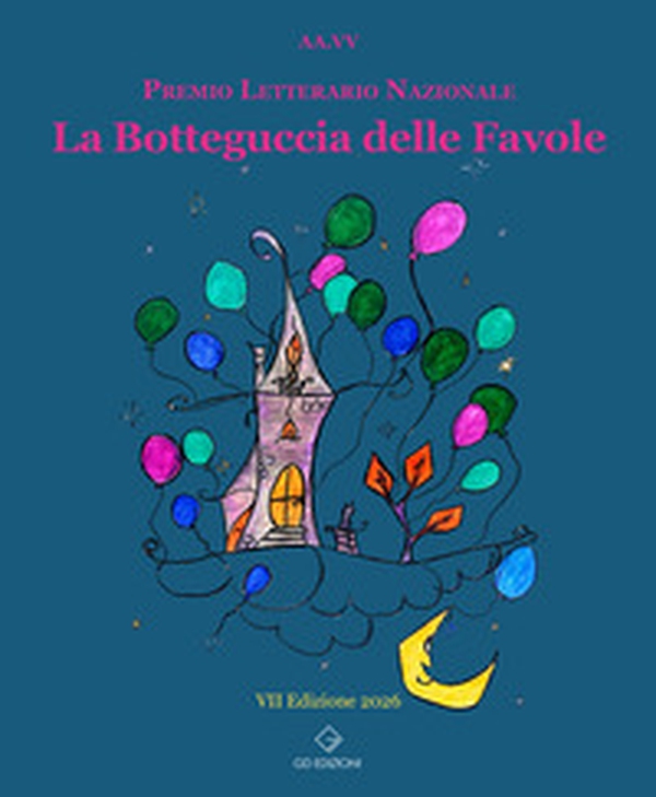 La botteguccia delle favole. Premio Letterario Nazionale. VII edizione 2026 - Librerie.coop
