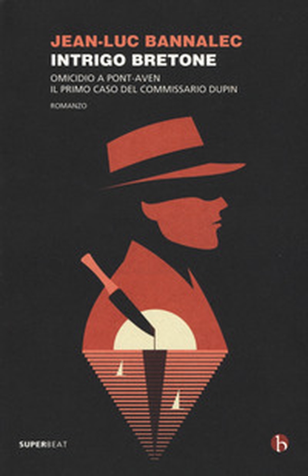 Intrigo bretone. Omicidio a Pont-Aven. Il primo caso del commissario Dupin - Librerie.coop Intrigo bretone. Omicidio a Pont-Aven. Il primo caso del commissario Dupin - Librerie.coop