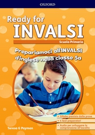 Ready for INVALSI primaria. Student book without key. Per la Scuola elementare - Librerie.coop Ready for INVALSI primaria. Student book without key. Per la Scuola elementare - Librerie.coop