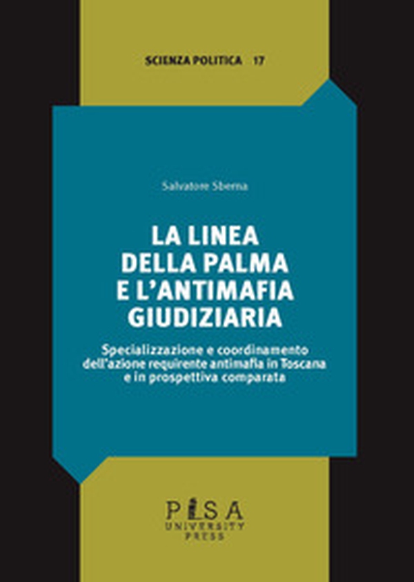 La linea della palma e l'antimafia giudiziaria - Librerie.coop La linea della palma e l'antimafia giudiziaria - Librerie.coop