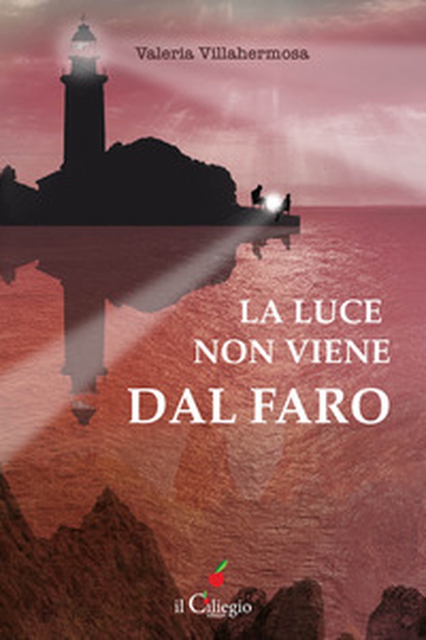 La luce non viene dal faro - Librerie.coop La luce non viene dal faro - Librerie.coop