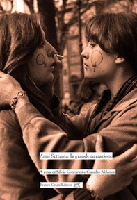 Anni Settanta: la grande narrazione - Librerie.coop