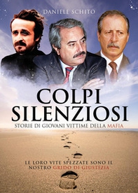 Colpi silenziosi. Storie di giovani vittime della mafia - Librerie.coop
