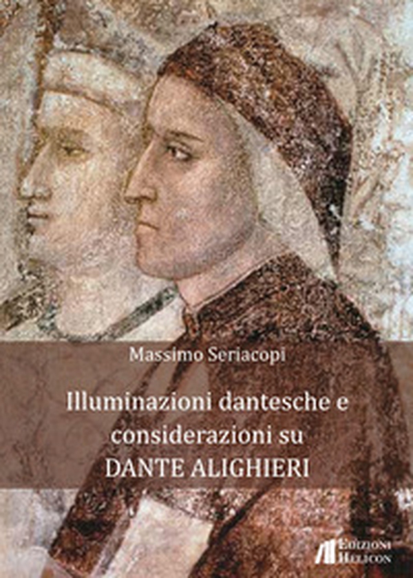 Illuminazioni dantesche e considerazioni su Dante Alighieri - Librerie.coop Illuminazioni dantesche e considerazioni su Dante Alighieri - Librerie.coop