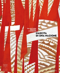 Nascita di una nazione. Arte italiana dal dopoguerra al Sessantotto - Librerie.coop