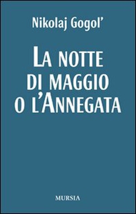 La notte di maggio o L'annegata - Librerie.coop