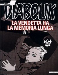 La vendetta ha la memoria lunga. Il grande Diabolik - Librerie.coop