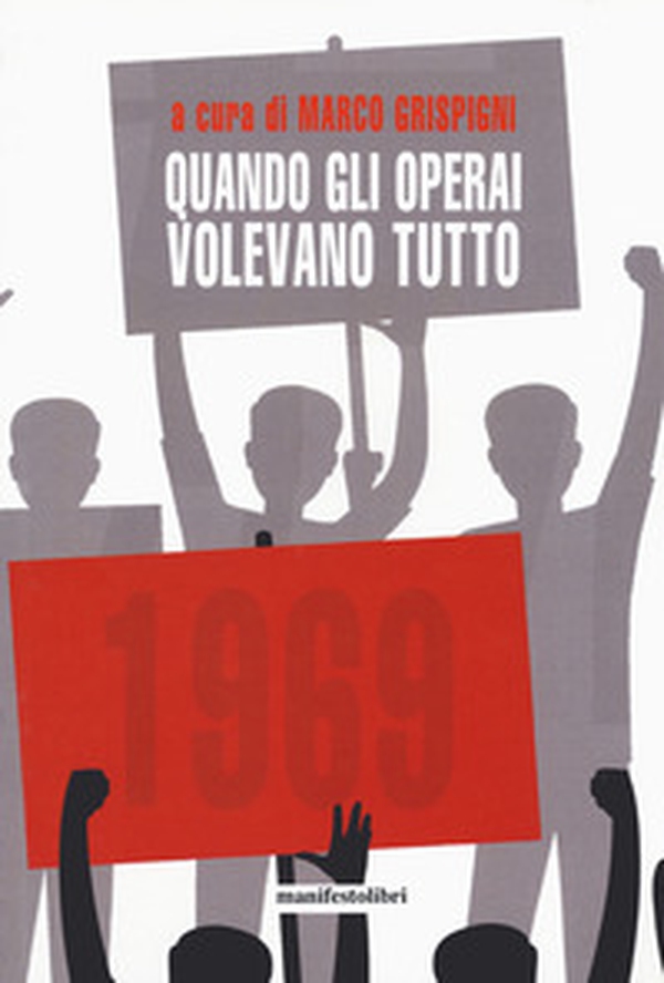 Quando gli operai volevano tutto - Librerie.coop Quando gli operai volevano tutto - Librerie.coop
