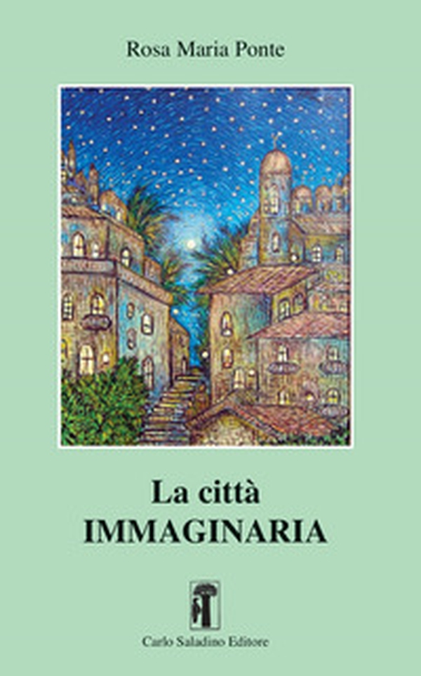 La città immaginaria - Librerie.coop La città immaginaria - Librerie.coop