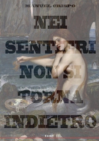 Nei sentieri non si torna indietro - Librerie.coop Nei sentieri non si torna indietro - Librerie.coop