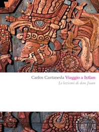 Viaggio a Ixtlan - Librerie.coop Viaggio a Ixtlan - Librerie.coop
