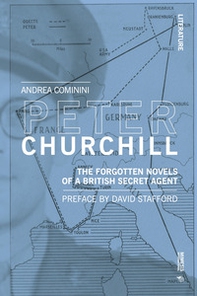 Peter Churchill. The forgotten novels of a British secret agent - Librerie.coop Peter Churchill. The forgotten novels of a British secret agent - Librerie.coop