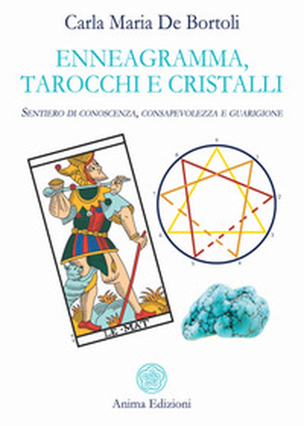 Enneagramma, tarocchi e cristalli. Sentiero di conoscenza, consapevolezza e guarigione - Librerie.coop Enneagramma, tarocchi e cristalli. Sentiero di conoscenza, consapevolezza e guarigione - Librerie.coop