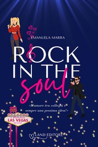 Rock in the soul. Ediz. italiana - Librerie.coop