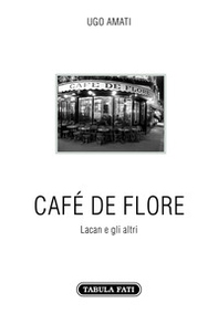 Café de Flore. Lacan e gli altri - Librerie.coop