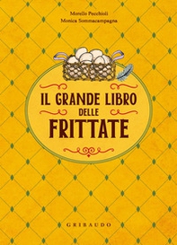 Il grande libro delle frittate - Librerie.coop