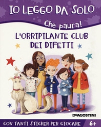 L'orripilante club dei difetti. Che paura! Con adesivi - Librerie.coop