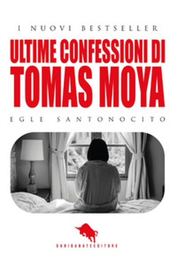 Ultime confessioni di Tomas Moya - Librerie.coop Ultime confessioni di Tomas Moya - Librerie.coop