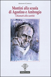Montini alla scuola di Agostino e Ambrogio. Chiamati alla santità - Librerie.coop